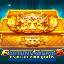 espn ao vivo gratis